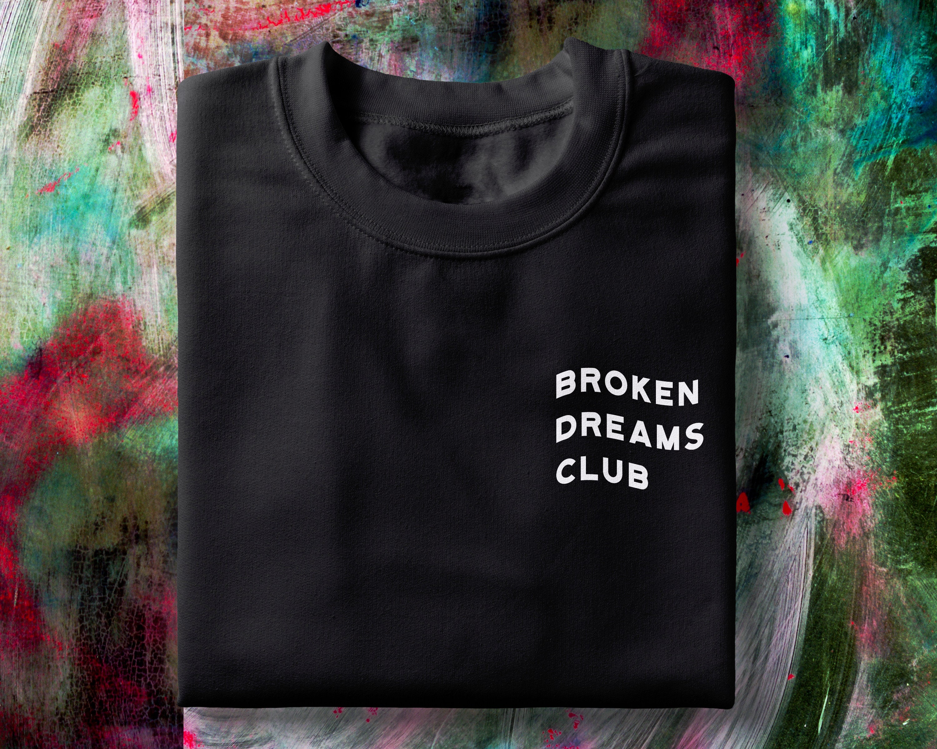Broken dreams cheap club sweatshirt
