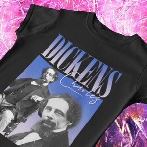 Charles Dickens T-Shirt | Literature Shirt, Novels, Dickins, Oliver Twist, Famous Writers, British Authors, Book Lovers Tee, Bookworm,