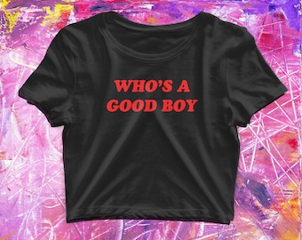 Who&#39;s a good boy Y2k Baby Tee, 90s, Funny Baby Tee T-shirt