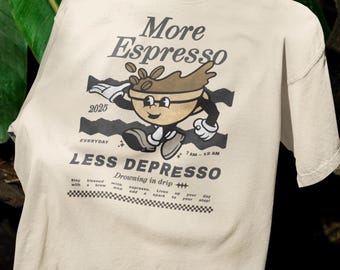 More Espresso Less Depresso T-Shirt: Retro Coffee Graphic Tee