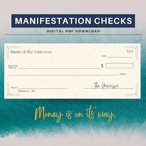 May include: A printable manifestation check with the text "Bank of the Universe" and "The Universe" in a vintage style. The check has a memo line with the number 000000111 888. The text "Money is on its way." is below the check.