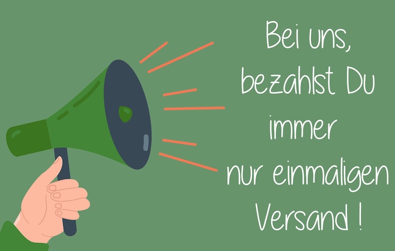 May include: A green megaphone with a black speaker is held by a hand. The megaphone is pointing to the right and has orange rays coming out of it. The text "Bei uns, bezahlst Du immer nur einmaligen Versand!" is written in white on a green background.