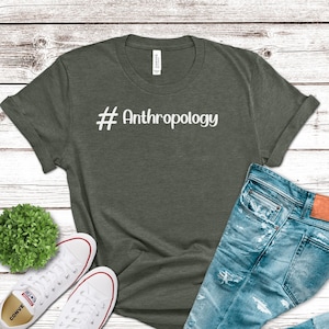 Anthropology, Hashtag Anthropology, Anthropology T-Shirt, #Anthropology, Archaeology,