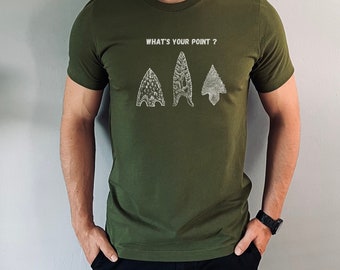 What&#39;s Your Point, Archaeology, Archaeologist, Arrowheads, Projectile Point, Clovis, T-Shirt, Gift, Unisex, Student, University, Hobby
