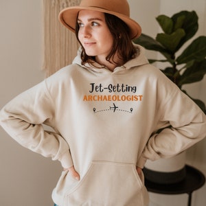 Jet-Setting Archaeologist, Archaeology Hoodie, Unisex Hoodie, Gift for Archaeologist, Shovelbum