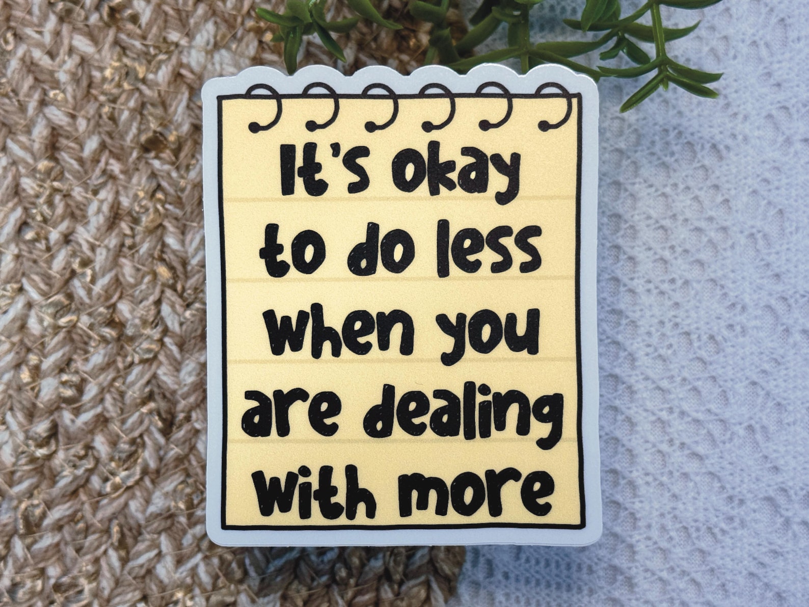 It's Okay to Do Less When You Are Dealing With More Sticker, Positive ...