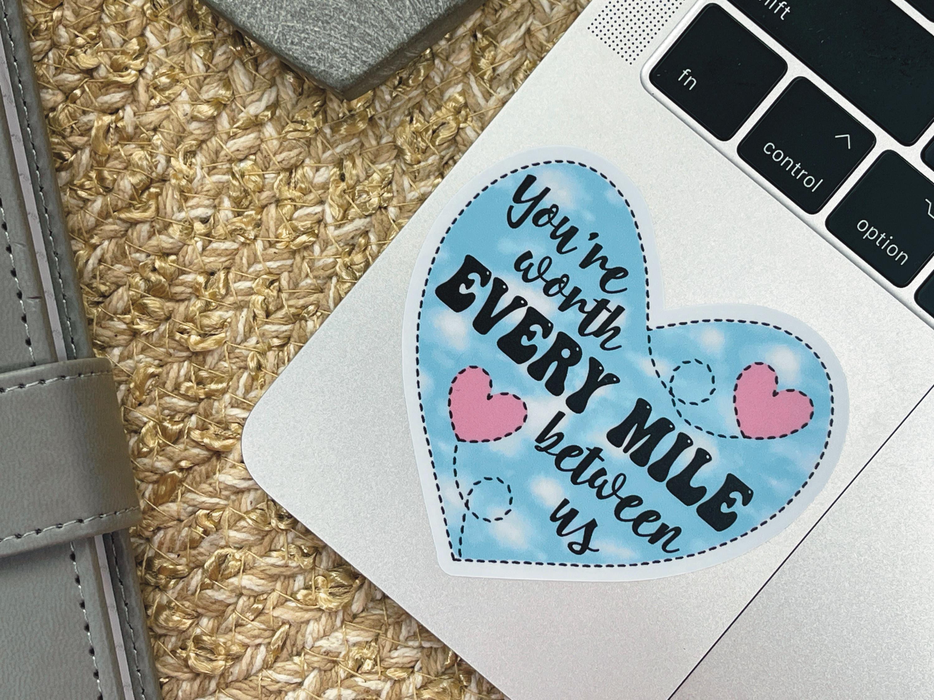 You’re Worth Every Mile Between Us Sticker, Long Distance Relationship ...