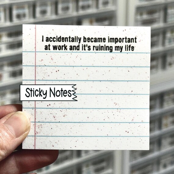 I Accidentally Became Important At Work And It's Ruining My Life Sticky Notes, Memo Pad Notepad, Sticky Note Pad, Work Gift, Stationery