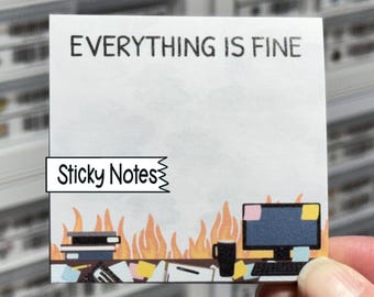 Everything Is Fine Sticky Notes, Funny Memo Pad, Cute Notepad, Home Office Stationery, Fun Sticky Note Pad, Funny Office Gift, Coworker Gift