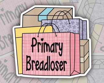 Primary Breadloser Sticker, Online Shopping Expert Decal, Shopaholic Label, Add To Cart, E Commerce Shopper Gift, Funny Sarcastic Stickers