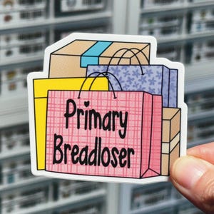Primary Breadloser Sticker, Online Shopping Expert Decal, Shopaholic Label, Add To Cart, E Commerce Shopper Gift, Funny Sarcastic Stickers