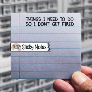 Things I Need To Do So I Don't Get Fired Sticky Notes, Funny Memo Pad Notepad, Lined Note Pad, Sarcastic Office Supplies, Boss Coworker Gift