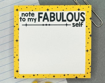 Note To My Fabulous Self Sticky Notes, Funny Memo Pad, Pretty Notepad, Self Care Self Love Cute Sticky Notes, Fun Motivational Stationery