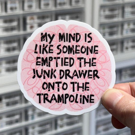 My Mind Is Like Someone Emptied The Junk Drawer Onto The Trampoline Sticker, ADHD Sticker, Funny Sarcastic Stickers, Anxiety Sticker