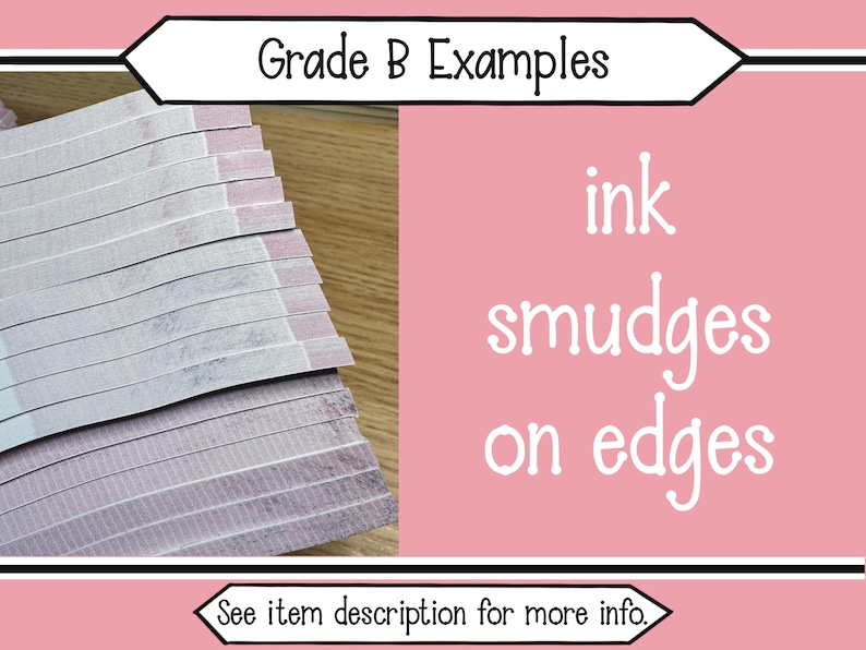 May include: A stack of rectangular paper strips with visible ink smudges on the edges. The image includes the text Grade B Examples and ink smudges on edges, along with a bottom banner stating See item description for more info.