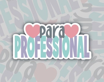 Paraprofessional Sticker, Parapro Decal, Para Stickers, Teacher Aide Label, Teacher Assistant Gift, Educator Stickers, Teacher Name Stickers