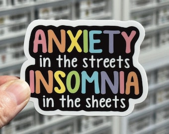 Anxiety In The Streets, Insomnia In The Sheets Sticker, Sarcastic Stickers, Decals, Anxious Stickers, Mental Health Stickers, Can't Sleep