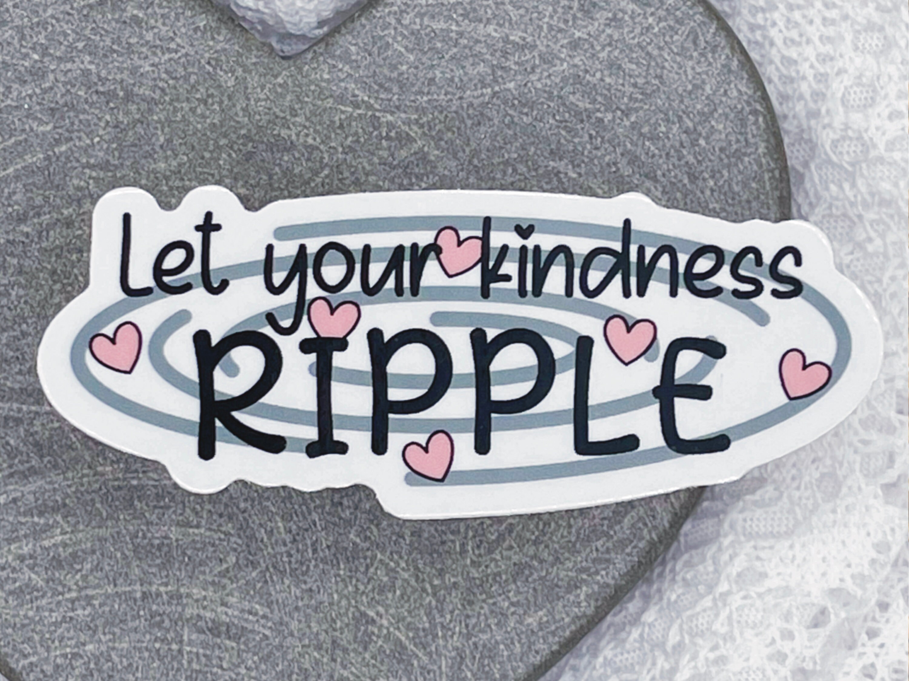 Let Your Kindness Ripple Sticker, Uplifting Decal Label, Positivity ...