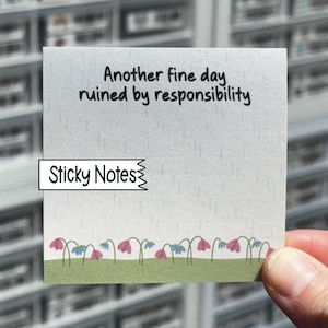 Another Fine Day Ruined By Responsibility Sticky Notes, Funny Memo Pad, Notepad, Sarcastic Sticky Note Pad, Funny Office Coworker Present