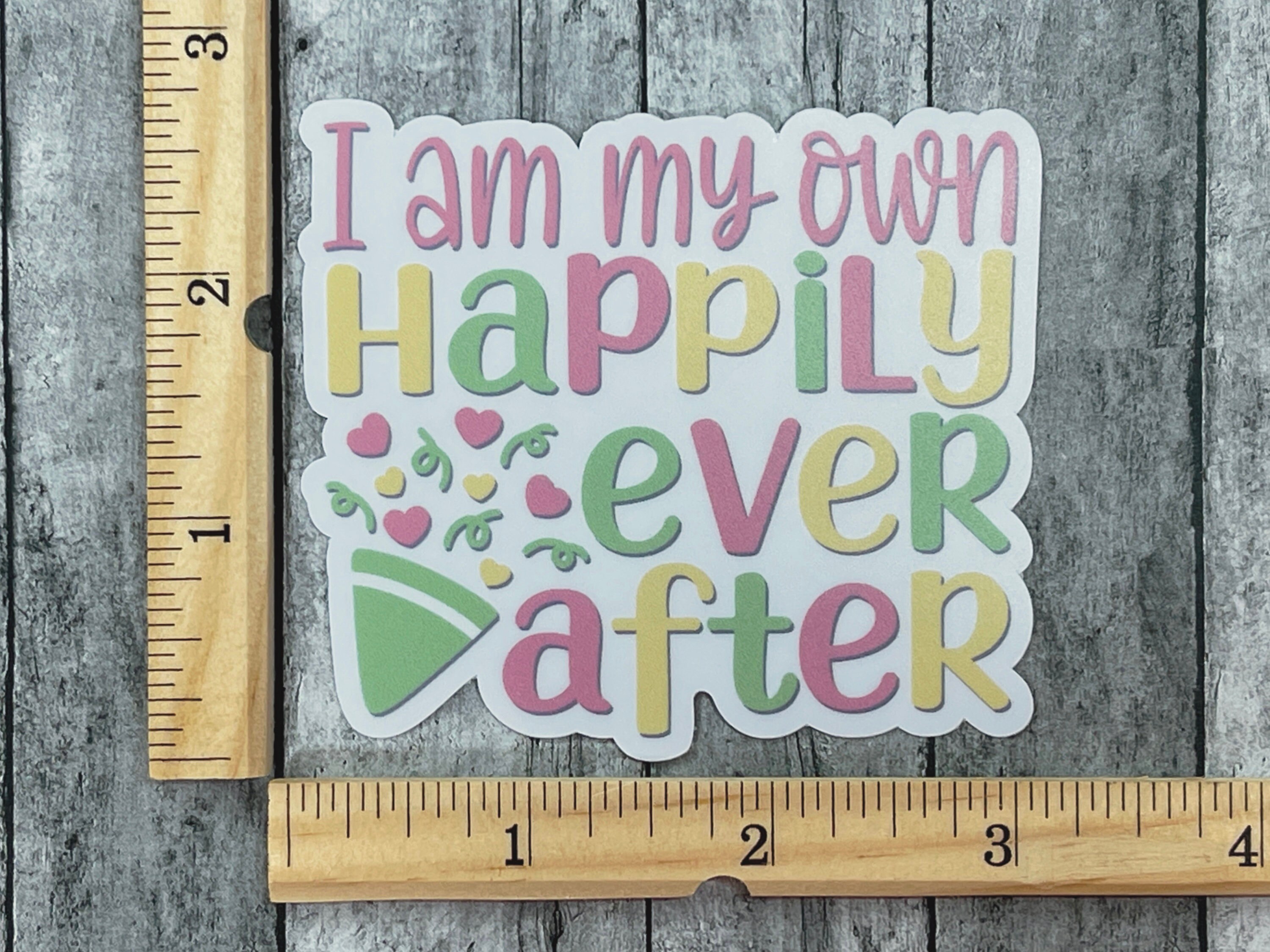I Am My Own Happily Ever After Sticker, Self Care Stickers, Encouraging  Stickers, Self Love Club, Feminist Sticker, Cute Positivity Stickers 