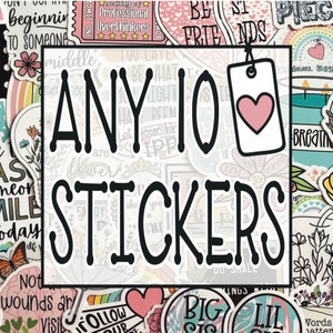 May include: A collection of colorful stickers with various designs and phrases, including "Any 10 Stickers", "Be Best Friends", "Let Your Inner Rainbow Shine", and "Not All Wounds Are Visible".