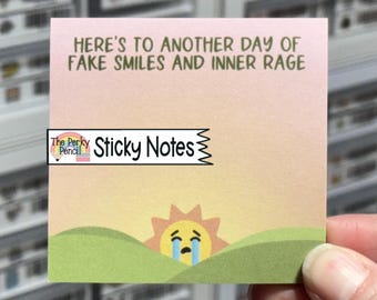 Here's To Another Day Of Fake Smiles and Inner Rage Sticky Note Pad, Funny Sticky Notes, Cute Memo Pad, Sarcastic Home Office Stationery