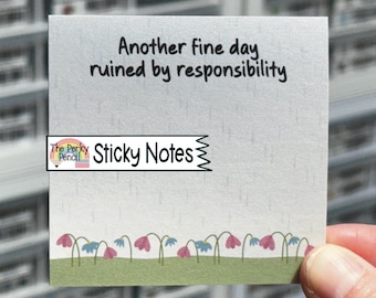 Another Fine Day Ruined By Responsibility Sticky Notes, Funny Memo Pad, Notepad, Sarcastic Sticky Note Pad, Funny Office Coworker Present
