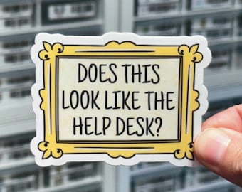 Does This Look Like The Help Desk Sticker, Cubicle Decor, NSFW Stickers, Sarcastic Stickers, Tech Support, Fun Coworker Gift for Work Bestie