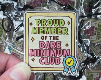 Proud Member Of The Bare Minimum Club Acrylic Charm, Rear View Mirror Charm, Rearview Mirror Ornament, Car Hanger Car Charm, Work Humor Gift