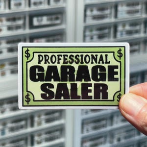 Professional Garage Saler Sticker, Garage Sale Lover, Yard Sale Decal,  Estate Sale, Rummage Sale Label, Flea Market, Bargain Thrift Shopper