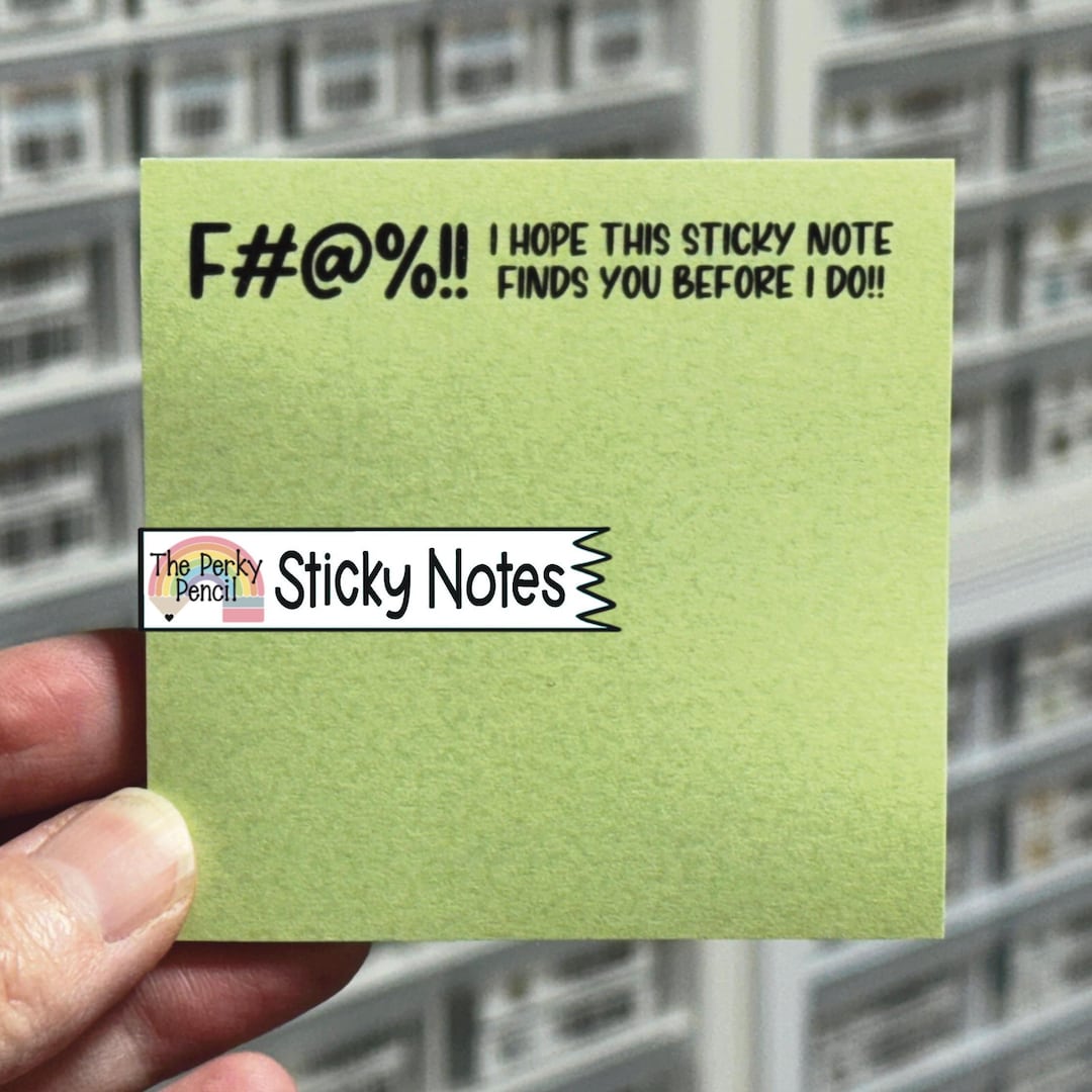 F#@%!! I Hope This Sticky Note Finds You Before I Do Sticky Notes ...