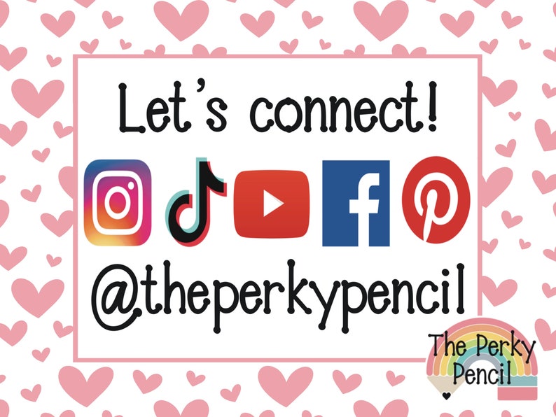 May include: A white rectangular sign with a pink heart pattern background featuring the text Let's connect! and @theperkypencil. Below the text are the colorful logos for Instagram, TikTok, YouTube, Facebook, and Pinterest. A small rainbow pencil logo with the text The Perky Pencil is in the bottom right corner.