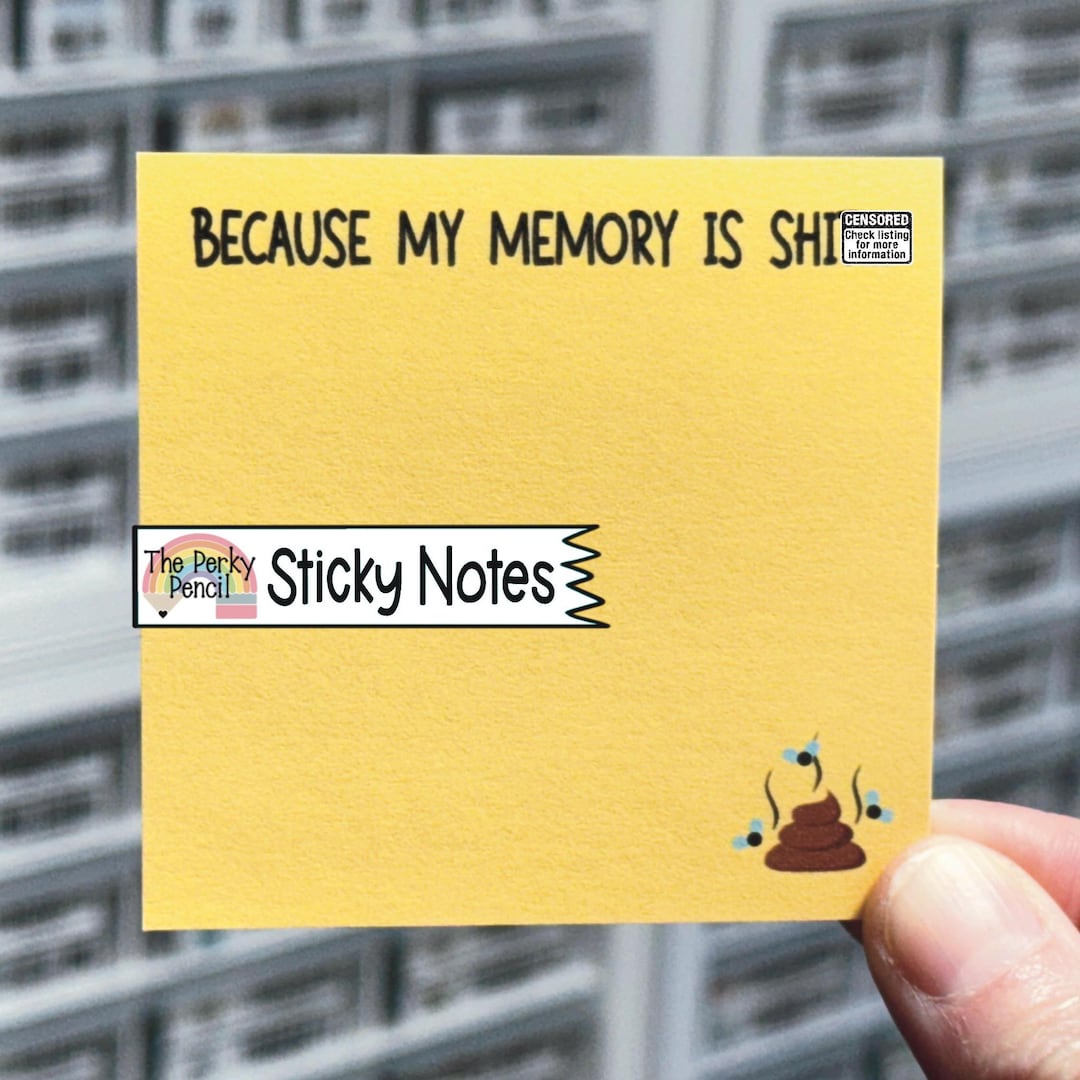 Sticky Notes Memory Because My Memory is Sh*t Sticky Notes, Funny Memo Pad, Notepad ...
