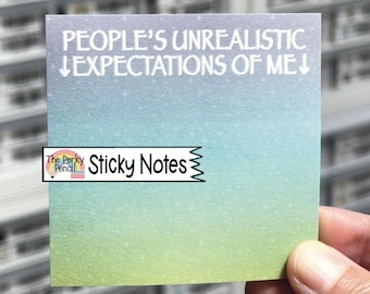 People's Unrealistic Expectations Of Me Sticky Notes, Funny Memo Pad Notepad, Sticky Note Pad, Sarcastic Work Bestie Gift, Office Supplies