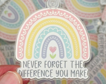 Never Forget The Difference You Make Acrylic Charm, Rear View Mirror Charm, Rearview Mirror Ornament, Cute Car Hanger, Rainbow Car Charm
