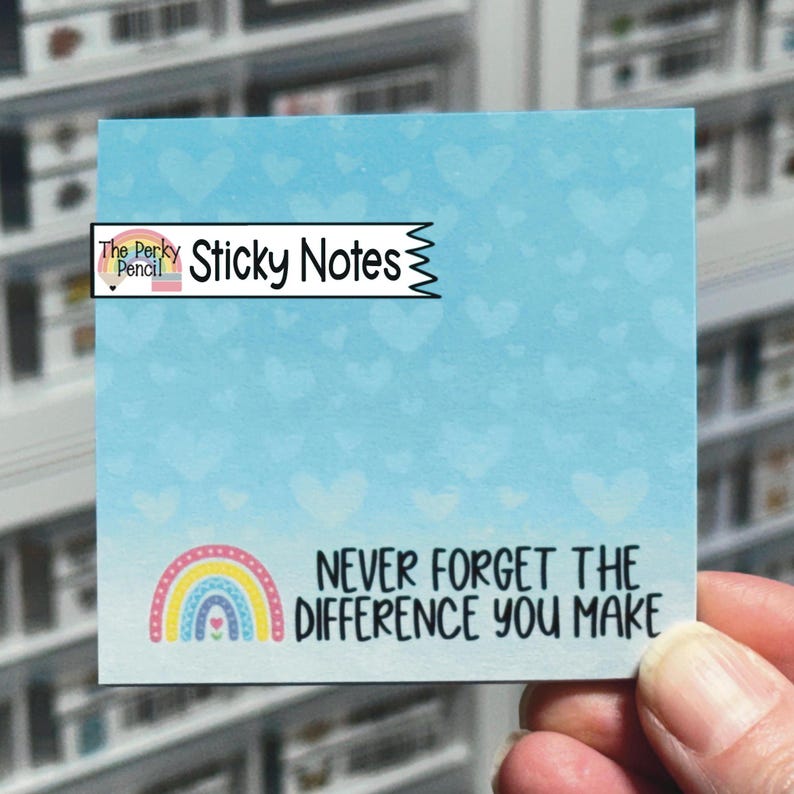 Never Forget The Difference You Make Sticky Note Pad, Cute Sticky Notes, Encouraging Memo Pad, Teacher Sticky Notes, Cute Notepad for Office image 1