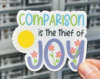 Comparison Is The Thief Of Joy Sticker, Self Care Sticker, Self Love Sticker, Mental Health Sticker, Mindfulness Sticker, Anxiety Sticker