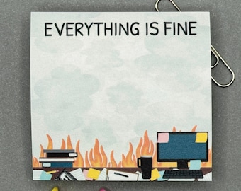 Everything Is Fine Sticky Notes, Funny Memo Pad, Cute Notepad, Home Office Stationery, Fun Sticky Note Pad, Funny Office Gift, Coworker Gift