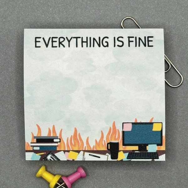 Everything Is Fine Sticky Notes, Funny Memo Pad, Cute Notepad, Home Office Stationery, Fun Sticky Note Pad, Funny Office Gift, Coworker Gift