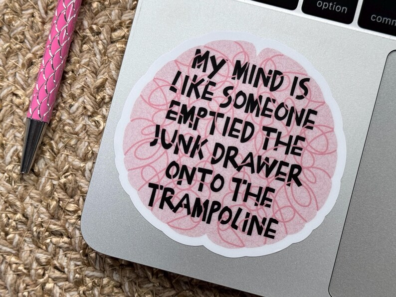 My Mind Is Like Someone Emptied The Junk Drawer Onto The Trampoline Sticker, ADHD Sticker, Funny Sarcastic Stickers, Anxiety Sticker 画像 4