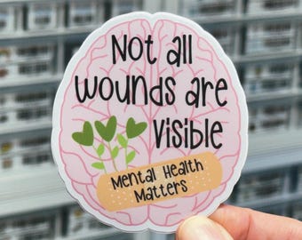 Not All Wounds Are Visible Brain Sticker, Mental Health Label, Suicide Prevention, PTSD Anxiety Stickers Depression Sticker for Water Bottle
