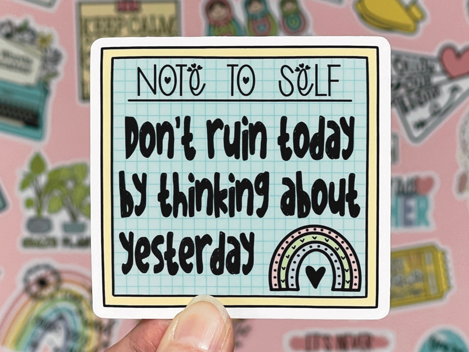 Dont Ruin Today Sticker Sticky Note Reminder Sticker Etsy