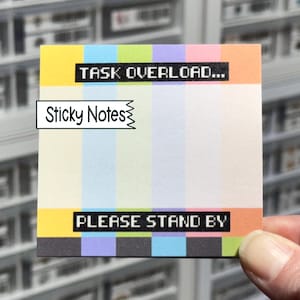 Task Overload Please Stand By Sticky Notes, Funny Memo Pad, Cute Notepad, Sticky Note Pad, Funny Office Gift Humorous Coworker Gift For Boss