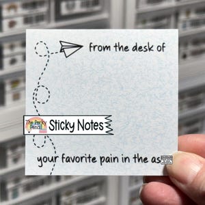 From The Desk Of Your Favorite Pain In The *ss Sticky Notes, Funny Memo Pad, Cute Notepad, Home Office Stationery, Fun Sticky Note Pad, PITA