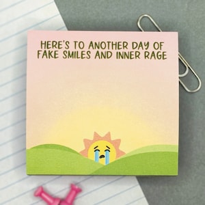 Here's To Another Day Of Fake Smiles and Inner Rage Sticky Note Pad, Funny Sticky Notes, Cute Memo Pad, Sarcastic Home Office Stationery