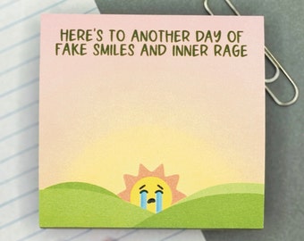 Here's To Another Day Of Fake Smiles and Inner Rage Sticky Note Pad, Funny Sticky Notes, Cute Memo Pad, Sarcastic Home Office Stationery