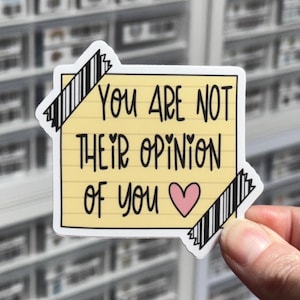 You Are Not Their Opinion of You Sticker, Sticky Note Reminder Sticker, Suicide Prevention Label, Anxiety Stickers, Cute Self Care Stickers