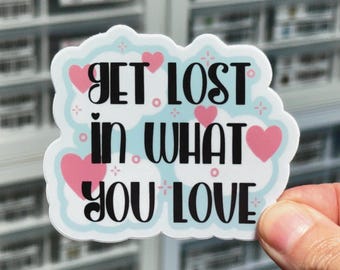 Get Lost In What You Love Sticker, Self Care Sticker, Positivity Sticker, Pink Heart Cloud Love Sticker, Love What You Do Decal for Laptop