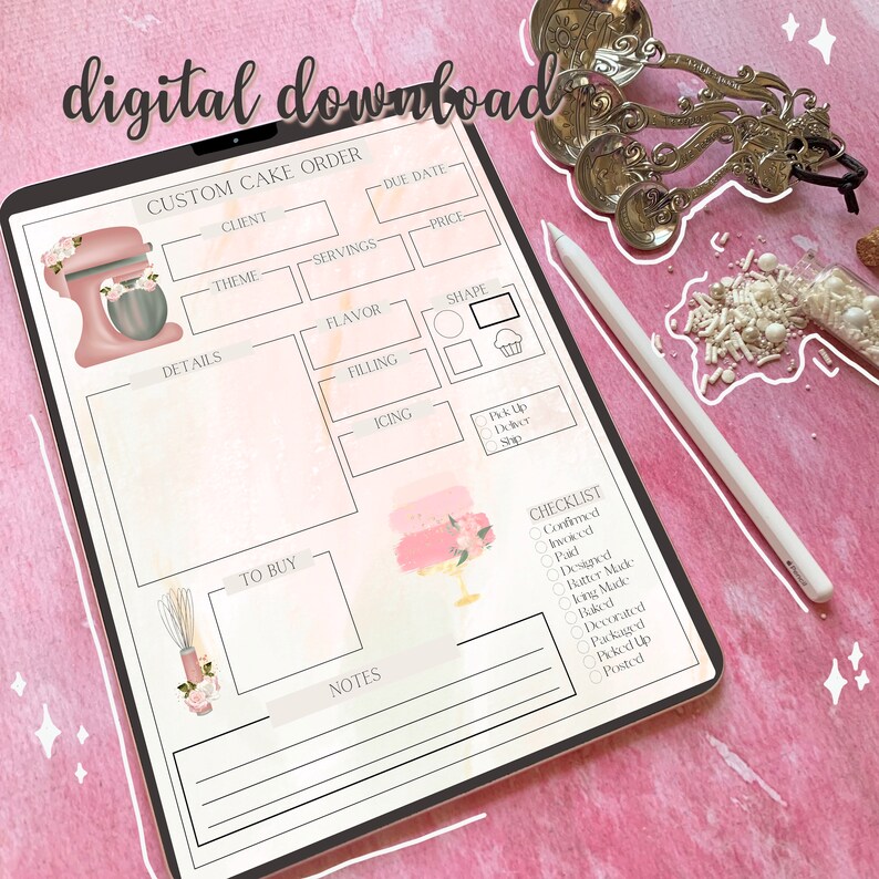 May include: A printable digital download of a custom cake order form. The form includes sections for client details, theme, servings, flavor, filling, icing, shape, due date, price, to buy, notes, and a checklist. The form is decorated with a pink and white cake and a pink and white mixer.