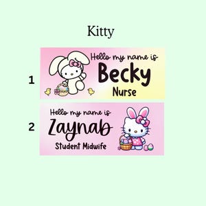 May include: Two rectangular name tags with a pink and yellow gradient background. Tag 1 features a white cat character with bunny ears, a basket, and the text Hello my name is Becky Nurse. Tag 2 features a white cat character, a basket, and the text Hello my name is Zaynab Student Midwife.